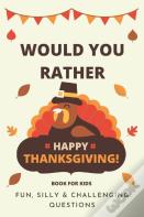 Would You Rather Thanksgiving