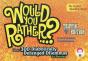 Would You Rather...?: Trippin' Edition - Preview