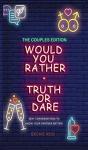 Would You Rather + Truth Or Dare - Couples Edition - Preview