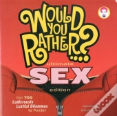 Would You Rather...? Ultimate Sex Edition