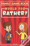 Would You Rather?