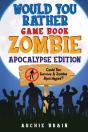 Would You Rather - Zombie Apocalypse Edition - Preview