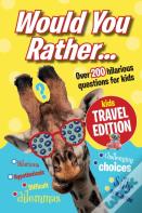Would You Rather...Kids Travel Edition