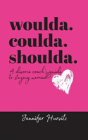 Woulda. Coulda. Shoulda. - Preview
