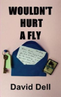 Wouldn'T Hurt A Fly - Preview