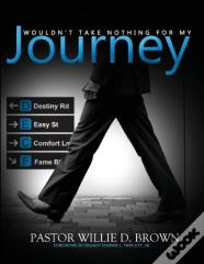 Wouldn'T Take Nothing For My Journey
