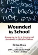 Wounded By School