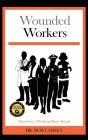 Wounded Workers - Preview