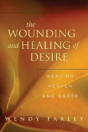 Wounding And Healing Of Desire - Preview