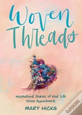 Woven Threads: Inspirational Stories Of