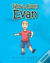 Wow, Cool! Evan