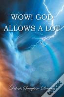 Wow! God Allows A Lot