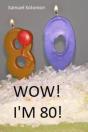 Wow! I'M 80! - Preview