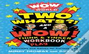 Wow In The World: Two Whats?! And A Wow! Think & Tinker Playbook