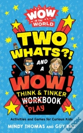 Wow In The World: Two Whats?! And A Wow! Think & Tinker Playbook