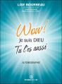 Wow ! Je Suis Dieu Tu L'Es Aussi - Preview
