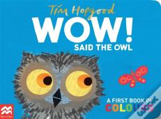 Wow! Said The Owl