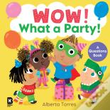 Wow! What A Party!