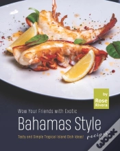 Capa do artigo Wow Your Friends With Exotic Bahamas Style Recipes