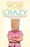 Wow, Your Mom Really Is Crazy