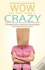 Capa do artigo Wow, Your Mom Really Is Crazy