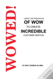 Capa do artigo Wowed! Using The Principles Of Wow To Create Incredible Customer Service