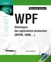 Capa do artigo Wpf - Developpez Des Applications Structurees (Mvvm, Xaml...) (Nouvelle Edition)
