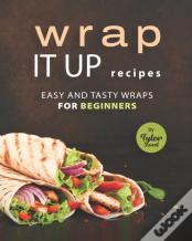Wrap It Up Recipes