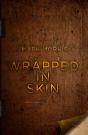 Wrapped In Skin - Preview