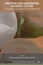 Wrapping And Unwrapping Material Culture - Preview