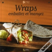 Wraps, Emballez Et Mangez