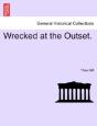 Wrecked At The Outset. - Preview