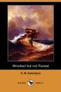 Wrecked But Not Ruined (Dodo Press) - Preview