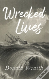 Wrecked Lives
