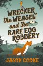 Wrecker The Weasel And The Rare Egg Robbery - Preview