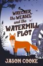 Wrecker The Weasel And The Watermill Plot - Preview