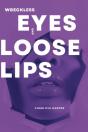 Wreckless Eyes And Loose Lips - Preview