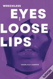 Capa do artigo Wreckless Eyes And Loose Lips