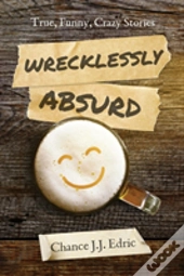 Wrecklessly Absurd