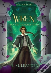 Wren And The Tarnished Tiger