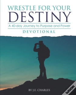 Capa do artigo Wrestle For Your Destiny Devotional