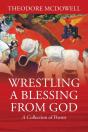 Wrestling A Blessing From God - Preview