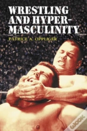 Capa do artigo Wrestling And Hypermasculinity