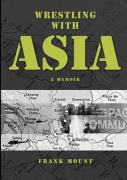 Wrestling With Asia
