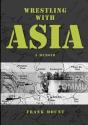 Wrestling With Asia - Preview