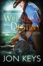 Wrestling With Destiny - Preview