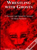 Wrestling With Ghosts