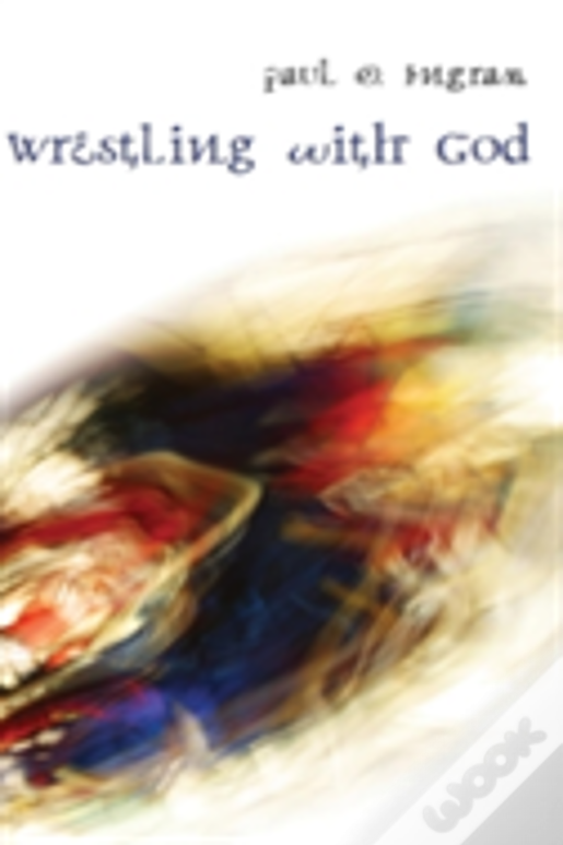 Wrestling With God
