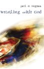 Wrestling With God - Preview