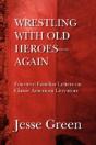 Wrestling With Old Heroes--Again - Preview